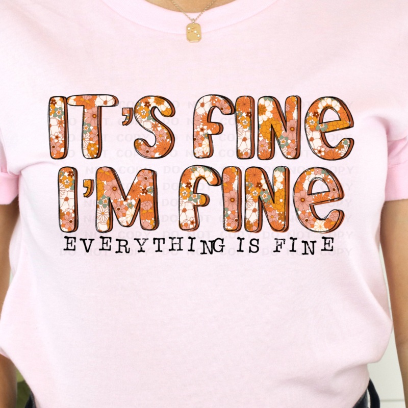 It’s Fine – DTF-Adult (11.15in) & Youth (8 in) & Infant (5 in) & Patch (4 in)